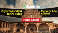 Diyarbakır'daki tarihi kilise: Meryem Ana Kilisesi