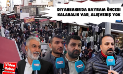 Diyarbakır’da bayram öncesi kalabalık var, alışveriş yok