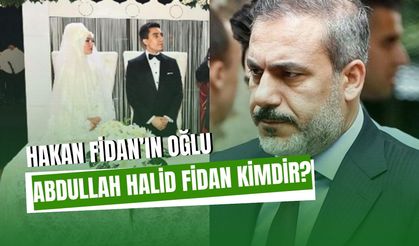 Hakan Fidan’ın Oğlu Abdullah Halid Fidan Kimdir? Eğitimi, Kariyeri ve Özel Hayatı İşte Merak Edilen Tüm Detaylar