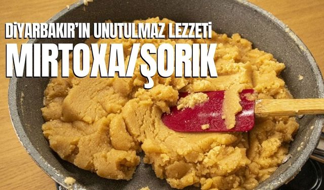 Diyarbakır mutfağının vazgeçilmezi: Şorik (Un kavurması) Şorik nedir? Şorik Nasıl Yapılır?