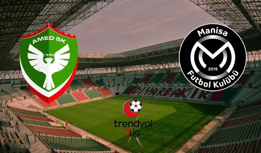 Amedspor Manisa FK maçı hangi kanalda ne zaman saat kaçta?